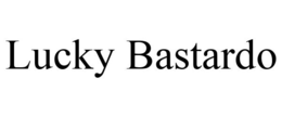 LUCKY BASTARDO trademark