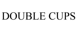 DOUBLE CUPS trademark