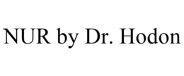 NUR BY DR. HODON trademark