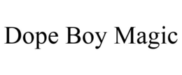 DOPE BOY MAGIC trademark