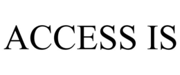 ACCESS IS trademark
