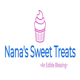 NANA'S SWEET TREATS ~ AN EDIBLE BLESSING ~ trademark