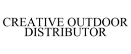 CREATIVE OUTDOOR DISTRIBUTOR trademark