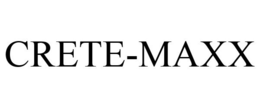 CRETE-MAXX trademark