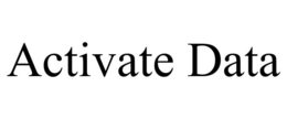 ACTIVATE DATA trademark