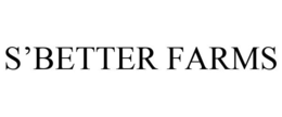 S'BETTER FARMS trademark
