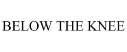 BELOW THE KNEE trademark