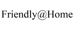 FRIENDLY@HOME trademark