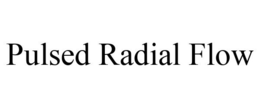 PULSED RADIAL FLOW trademark