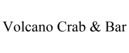 VOLCANO CRAB & BAR trademark
