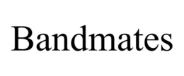 BANDMATES trademark