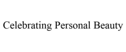 CELEBRATING PERSONAL BEAUTY trademark