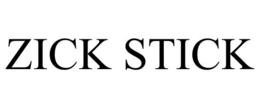 ZICK STICK trademark