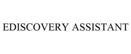 EDISCOVERY ASSISTANT trademark