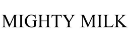 MIGHTY MILK trademark