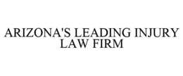 ARIZONA'S LEADING INJURY LAW FIRM trademark