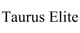 TAURUS ELITE trademark