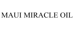 MAUI MIRACLE OIL trademark