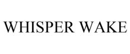 WHISPER WAKE trademark