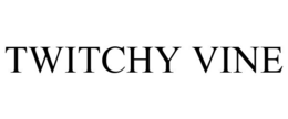 TWITCHY VINE trademark