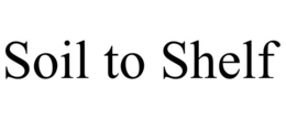 SOIL TO SHELF trademark