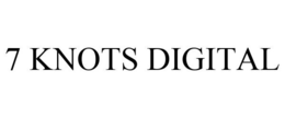7 KNOTS DIGITAL trademark