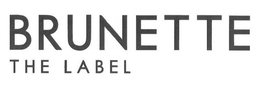 BRUNETTE THE LABEL trademark