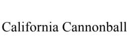 CALIFORNIA CANNONBALL trademark