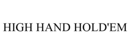 HIGH HAND HOLD'EM trademark