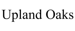 UPLAND OAKS trademark