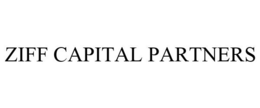 ZIFF CAPITAL PARTNERS trademark