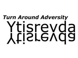 TURN AROUND ADVERSITY YTISREVDA YTISREVDA trademark