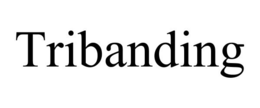 TRIBANDING trademark