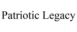 PATRIOTIC LEGACY trademark