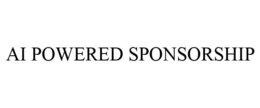 AI POWERED SPONSORSHIP trademark