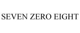 SEVEN ZERO EIGHT trademark