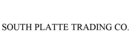 SOUTH PLATTE TRADING CO. trademark