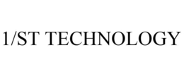 1/ST TECHNOLOGY trademark