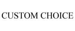CUSTOM CHOICE trademark