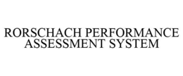 RORSCHACH PERFORMANCE ASSESSMENT SYSTEM trademark