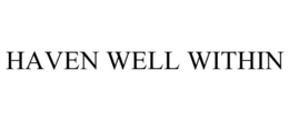 HAVEN WELL WITHIN trademark
