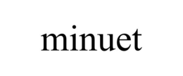 MINUET trademark