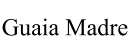 GUAIA MADRE trademark