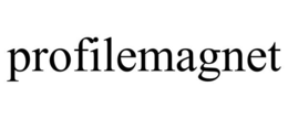 PROFILEMAGNET trademark
