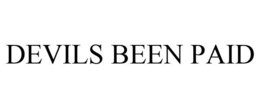 DEVILS BEEN PAID trademark