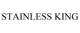 STAINLESS KING trademark