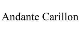 ANDANTE CARILLON trademark