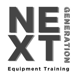 NEXT GENERATION EQUIPMENT TRAINING trademark