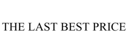THE LAST BEST PRICE trademark