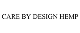 CARE BY DESIGN HEMP trademark